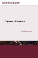 Hiphop Literacies di Elaine Richardson edito da Routledge
