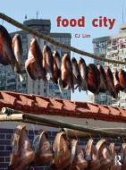 Food City di Cj Lim edito da Taylor & Francis Ltd