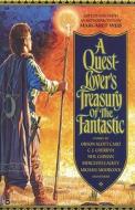 A Quest-Lover's Treasury of the Fantastic di Margaret Weis edito da GRAND CENTRAL PUBL