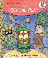 The School Play (Little Critter) di Mercer Mayer edito da Random House USA Inc