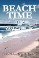 Beach Time di Charles T. Mitchell edito da iUniverse