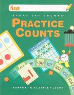 Every Day Counts: Practice Counts, Grade 3 di Patsy F. Kanter, Janet G. Gillespie, Andy Clark edito da Great Source Education Group