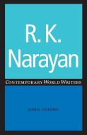 R. K. Narayan di John Thieme edito da Manchester University Press