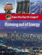 Can The Earth Cope?: Running Out Of Energy di Ewan McLeish edito da Hachette Children's Group
