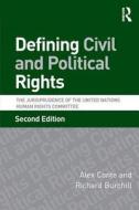 Defining Civil and Political Rights di Dr Alex Conte, Dr Richard Burchill edito da Taylor & Francis Ltd