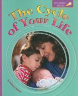 The Cycle of Your Life di Rebecca Weber edito da Spyglass Books