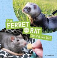 Is a Ferret or a Rat the Pet for Me? di Cara Krenn edito da Capstone