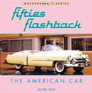 Fifties Flashback di Dennis Adler edito da Motorbooks International