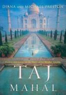 Taj Mahal: Passion and Genius at the Heart of the Moghul Empire di Diana Preston, Michael Preston edito da Blackstone Audiobooks
