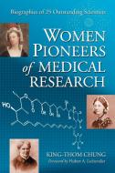 Chung, K:  Women Pioneers of Medical Research di King-Thom Chung edito da McFarland