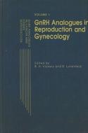 Gnrh Analogues In Reproduction And Gynecology edito da Springer