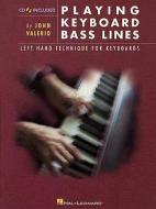 Playing Keyboard Bass Lines di John Valerio edito da Hal Leonard Corporation