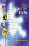 The Microbe Files: Cases in Microbiology for the Undergraduate di M. Kelly Cowan, Marjorie Kelly Cowan edito da Benjamin-Cummings Publishing Company