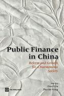 Public Finance in China di Jiwei Lou, Shuilin Wang edito da World Bank Group Publications