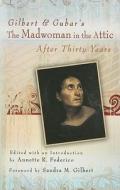 Gilbert and Gubar's The Madwoman in the Attic after Thirty Years edito da University of Missouri Press
