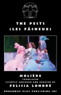 The Pests di Moliere edito da Broadway Play Publishing Inc