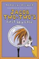 Jacob Two-Two's First Spy Case di Mordecai Richler edito da Tundra Books (NY)