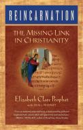 Reincarnation di Elizabeth Clare Prophet, Erin Lynn Prophet edito da Summit University Press