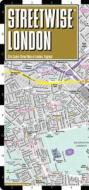 Streetwise London Map - Laminated City Street Map of London, England: Folding Pocket Size Travel Map di Streetwise Maps edito da Streetwise Maps