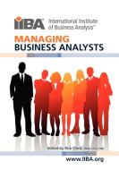 Managing Business Analysts edito da International Institute of Business Analysis