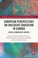 European Perspectives On Inclusive Education In Canada edito da Taylor & Francis Ltd