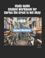 Study Guide Student Workbook for Darius the Great Is Not Okay di David Lee edito da INDEPENDENTLY PUBLISHED