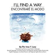 I'll Find A Way di Irma Y. Luna edito da Lulu.com