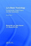 Lu's Basic Toxicology di Byung-Mu Lee, Sam (University of Ottawa Kacew, Hyung Sik Kim edito da Taylor & Francis Ltd