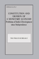 Constitution and Erosion of a Monetary Economy di Waltraud Schelkle edito da Taylor & Francis Ltd