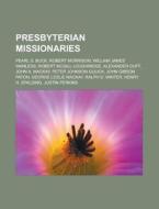 Presbyterian Missionaries: Pearl S. Buck di Books Group edito da Books LLC, Wiki Series