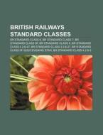 British Railways Standard Classes: Br St di Books Llc edito da Books LLC, Wiki Series