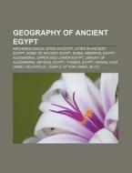 Geography Of Ancient Egypt: Upper And Lo di Books Llc edito da Books LLC, Wiki Series