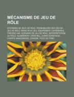 M Canisme De Jeu De R Le: Syst Mes De Je di Livres Groupe edito da Books LLC, Wiki Series