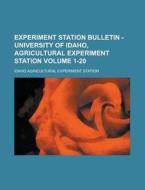 Experiment Station Bulletin - University of Idaho, Agricultural Experiment Station Volume 1-20 di Idaho Agricultural Station edito da Rarebooksclub.com