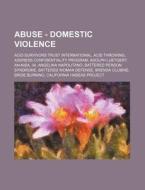 Abuse - Domestic Violence: Acid Survivor di Source Wikia edito da Books LLC, Wiki Series