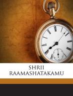 Shrii Raamashatakamu di Kamalamma Kamalamma edito da Nabu Press