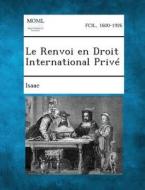 Le Renvoi En Droit International Prive di Isaac edito da Gale, Making of Modern Law