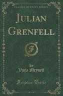 Julian Grenfell (classic Reprint) di Viola Meynell edito da Forgotten Books