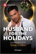 Husband for the Holidays di Dani Collins edito da Harlequin