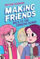 Making Friends: Back to the Drawing Board (Making Friends #2) di Kristen Gudsnuk edito da SCHOLASTIC