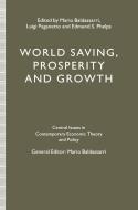 World Saving, Prosperity and Growth di Luigi Paganetto, Mario Baldassarri, Edmund S. Phelps edito da Palgrave Macmillan