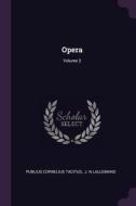 Opera; Volume 3 di Publius Cornelius Tacitus edito da CHIZINE PUBN