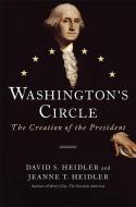 Washington\'s Circle di David S. Heidler, Jeanne T. Heidler edito da Random House Usa Inc