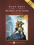 The Spirit of the Border, with eBook di Zane Grey edito da Tantor Audio