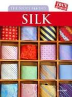The Story Behind Silk di Ann Weil edito da Capstone Global Library Ltd