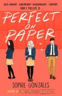 Perfect On Paper di Sophie Gonzales edito da Hachette Children's  Book