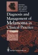 Diagnosis and Management of Melanoma in Clinical Practice edito da Springer London