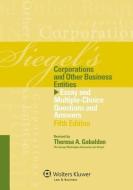 Siegel's Corporations and Other Business Entities: Essay and Multiple-Choice Questions and Answers, Fifth Edition di Siegel, Brian N. Siegel, Lazar Emanuel edito da ASPEN PUBL