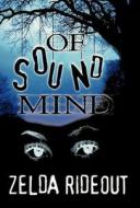 Of Sound Mind di Zelda Louise Rideout edito da America Star Books