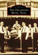 The Oklahoma Music Trail di Karl Anderson edito da ARCADIA PUB (SC)